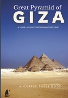 Great Pyramids of Giza: Egypt Coffee Table Book Showcasing Ancient Beauty B0GR1Q37NT Book Cover