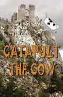 Catapult the Cow 1461065968 Book Cover