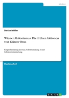 Wiener Aktionismus: Die frühen Aktionen von Günter Brus 3638842088 Book Cover