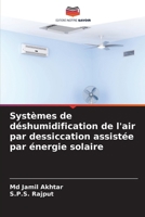 Systèmes de déshumidification de l'air par dessiccation assistée par énergie solaire (French Edition) 6209899080 Book Cover