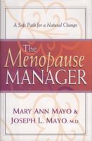 The Menopause Manager: A Safe Path for a Natural Change 0800717406 Book Cover