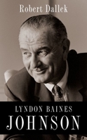 Lyndon Baines Johnson 0197574270 Book Cover
