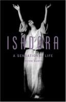 Isadora: A Sensational Life 0316507261 Book Cover