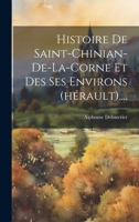 Histoire de Saint-Chinian de La Corne Et de Ses Environs Ha(c)Rault 1249005094 Book Cover