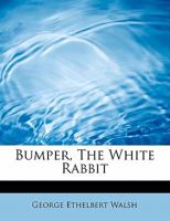 Bumper; The White Rabbit 9356142947 Book Cover