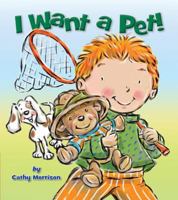 I Want a Pet! 158925113X Book Cover