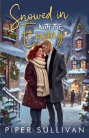 Snowed in with the Enemy: A Plus Size Billionaire Holiday Romance (Small Town Holidays) B0DQPZLZPD Book Cover
