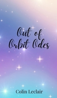 Out of Orbit Odes 1805678019 Book Cover