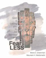 FearLESS: God is calling you to be fearless and to FearLESS 1960575066 Book Cover