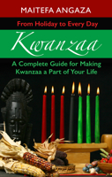 Kwanzaa: From Holiday to Every Day 1496722205 Book Cover
