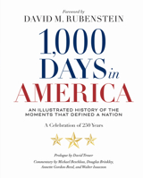 1,000 Days in America: An Illustrated History of the Moments That Defined a Nation 1426224397 Book Cover