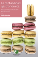 La rentabilidad gastronómica: Nace, crece y se mantiene en las cocinas null Book Cover