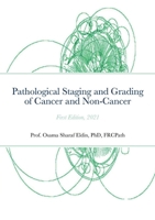 Pathological Staging and Grading of Cancer and Non-Cancer 147104078X Book Cover