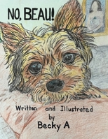 No, Beau! B0C4SFTWTH Book Cover