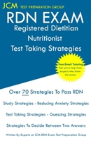 RDN Exam - Registered Dietitian Nutritionist Test Taking Strategies: Registered Dietitian Nutritionist Exam - Free Online Tutoring - New 2020 Edition - The latest strategies to pass your exam. 1647689465 Book Cover