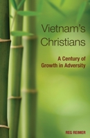 Vietnam's Christians: A Century of Growth and Adversity 0878083049 Book Cover