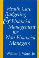 Health Care Budgeting and Financial Management for Non-Financial Managers