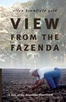 View From Fazenda: Tale Of Brazilian Heartlands 0821420313 Book Cover