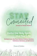 Invite the Holy Spirit into Your Life: Growing in Love, Joy, Peace, Patience, Patience, Kindness, Goodness, Faithfulness, Gentleness, and Self-Control 168192501X Book Cover