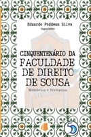 Cinquentenário Da Faculdade De Direito De Sousa (Portuguese Edition) 6588781725 Book Cover