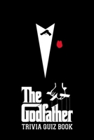 The Godfather: Trivia Quiz Book B086L97LH4 Book Cover