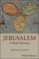 Jerusalem: A Brief History 1405179724 Book Cover