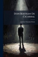 Don Bertran De Cigarral: Blyspel 1178901211 Book Cover