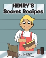 Henry's Secret Recipes B0DSWS14L7 Book Cover