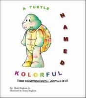 A Turtle Named Kolorful 1412065828 Book Cover