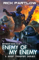 Enemy of my Enemy: A Military Sci-Fi Series 1537096052 Book Cover