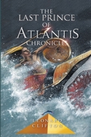 The Last Prince of Atlantis Chronicles 0578377004 Book Cover
