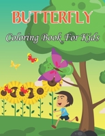 Butterfly Coloring Book For Kids: Simple and Easy Butterflies Coloring Book for Kids | Gift Idea for Girls and Boys. B08VV9SX6W Book Cover