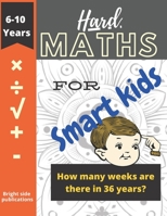 Hard maths for smart kids: Maths book for 6-10 year olds B0875WWB9T Book Cover