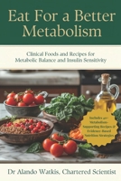 Eat for a Better Metabolism B0GTZQC4TB Book Cover