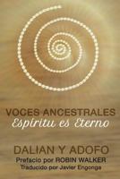 Voces Ancestrales: Espritu Es Eterno B09TVCDMQ1 Book Cover