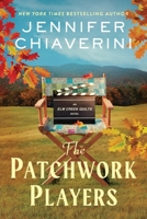 The Patchwork Players: An Elm Creek Quilts Novel (The Elm Creek Quilts Series, 24)