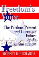 Freedom's Voice: The Perilous Present and Uncertain Future of the First Amendment 078388978X Book Cover