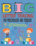 Big Letter Tracing for Preschoolers and Toddlers: Handwritten book for children, pre-school learning activities at home, alphabet book plus number wit B088B4PVDN Book Cover