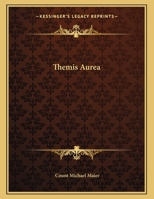 Themis Aurea 1163041661 Book Cover