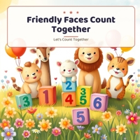 Friendly Faces Count Together: Let's Count Together B0HB3NDKLJ Book Cover