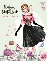 Fashion sketchbook with figure templates for girls: Female Poses Template for Easily Sketching Your Fashion Design and coloring Styles and Building Your Portfolio B083XQ1HHZ Book Cover