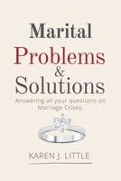 MARITAL PROBLEMS AND SOLUTIONS: Answering all your questions on Marriage Crisis. B0C47JD46N Book Cover