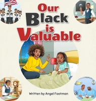 Our Black is Valuable B0FRBG9QD2 Book Cover