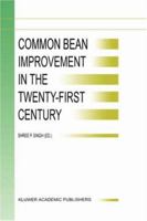 Common Bean Improvement in the Twenty-First Century