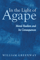 In the Light of Agape 166676924X Book Cover