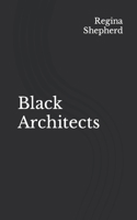 Black Architects B09RGYC7FQ Book Cover