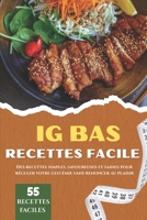 Recettes IG BAS facile: Des recettes IG bas simples, rapides et variées pour chaque repas (French Edition) B0FPR4YX3G Book Cover