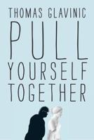 Pull Yourself Together 1612184324 Book Cover