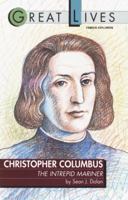 Christopher Columbus: The Intrepid Mariner (Great Lives Series) 0449903931 Book Cover