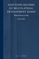 Sanctions Regimes of Multilateral Development Banks : What Process Is Due 9004395865 Book Cover